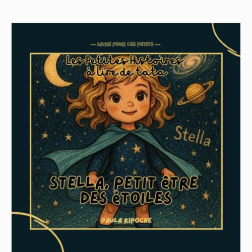 Stella, Petit être des Étoiles - Les Petites Histoires à lire de Tata